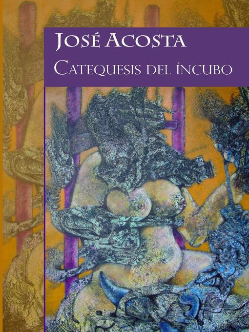 Title details for Catequesis del íncubo by Jose Acosta - Available